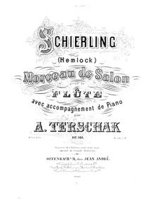 Partition complète, Schierling, Schierling (Hemlock). Morceau de salon pour la flûte avec accompagnement de piano par A. Terschak. Op. 146.
