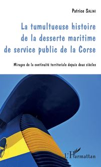 Tumultueuse histoire de la desserte maritime de service public de la Corse
