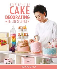 Step-by-step Cake Decorating with Cherylshuen