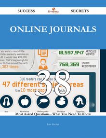 Online Journals 38 Success Secrets - 38 Most Asked Questions On Online Journals - What You Need To Know