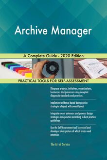 Archive Manager A Complete Guide - 2020 Edition