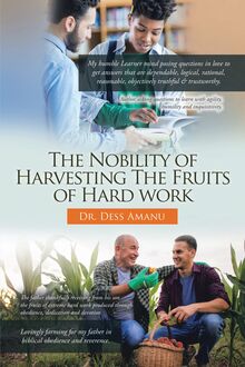 The Nobility of Harvesting the Fruits of Hard Work