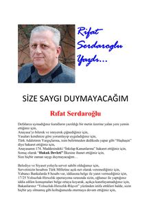 Rıfat Serdaroğlu : SİZE SAYGI DUYMAYACAĞIM