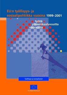 EU:n työllisyys- ja sosiaalipolitiikka vuosina 1999-2001