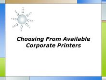 Choosing From Available Corporate Printers