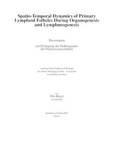 Spatio-temporal dynamics of primary lymphoid follicles during organogenesis and lymphneogenesis [Elektronische Ressource] / vorgelegt von Tilo Beyer