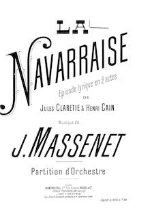 Partition Act I, La Navarraise, Épisode lyrique en deux actes, Massenet, Jules