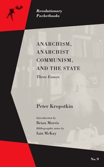 Anarchism, Anarchist Communism, and The State