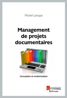 Management de projets documentaires : Conception et modernisation