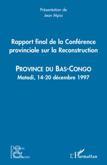 Rapport final de la Conférence provinciale sur la Reconstruction (Bas Congo)