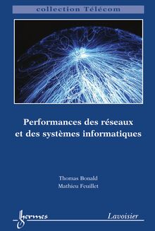 Performances des réseaux et des systèmes informatiques