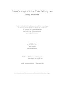 Proxy caching for robust video delivery over lossy networks [Elektronische Ressource] / vorgelegt von Imed Bouazizi