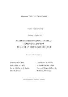 Culture et propagande au goulag soviétique (1929 - 1953) [Elektronische Ressource] : le cas de la république des Komi / Ekaterina Shepeleva-Bouvard
