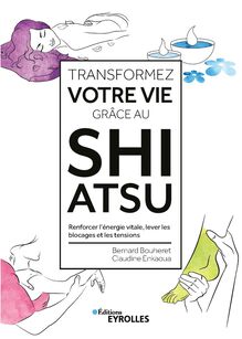 Transformez votre vie grâce au Shiatsu