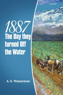 1887 the Day They Turned off the Water