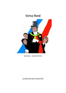 Les Aventures Singulières de René : "Votez René"