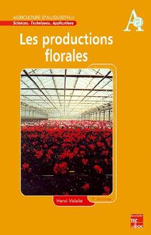 Les productions florales (Collection Agriculture d'Aujourd'hui) (7° Ed.)