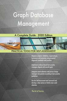 Graph Database Management A Complete Guide - 2020 Edition