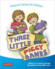 Three Little Piggy Banks : Financial Literacy for Children