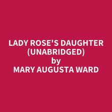 Lady Rose s Daughter (Unabridged)