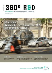 360°R&D // n° 5 // mars 2014 // le magazine de l ASRC sur les innovations et technologies pour l industrie 