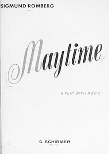 Partition complète, Maytime, A Play with Music in Four Acts, Romberg, Sigmund