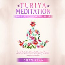 Turiya Meditation - The State of Wakeful Sleep