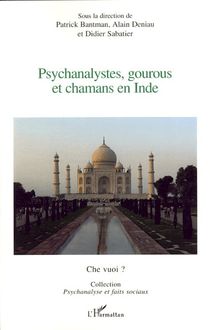 Psychanalystes, gourous et chamans en Inde