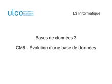 Bases de données 3 CM8 - Évolution d une base de données