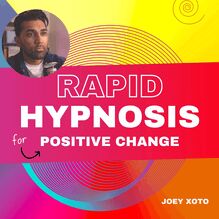 Rapid Hypnosis For Positive Change