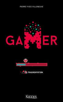 Gamer - Fragmentation
