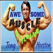 Awesome Muscle Building
