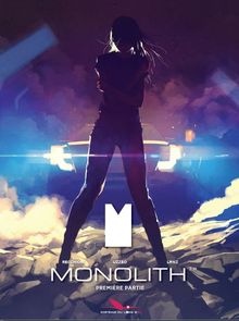 Monolith - Première partie