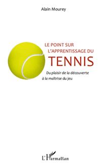Le point sur l apprentissage du tennis