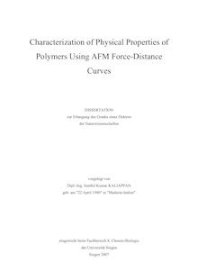 Characterization of physical properties of polymers using AFM force-distance curves [Elektronische Ressource] / vorgelegt von Senthil Kumar Kaliappan