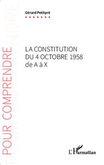 La Constitution du 4 octobre 1958 de A à X