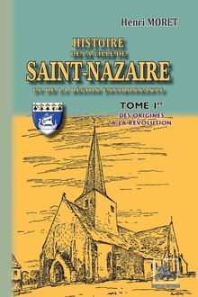 Histoire de la Ville de Saint-Nazaire & de la région environnante