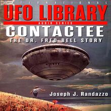 U.F.O LIBRARY - CONTACTEE: The Dr. Fred Bell Story