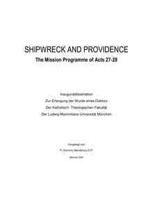 Shipwreck and providence [Elektronische Ressource] : the mission programme of acts 27-28 / vorgelegt von Dominic Mendonca