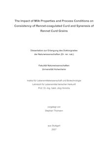 The impact of milk properties and process conditions on consistency of rennet-coagulated curd and syneresis of rennet curd grains [Elektronische Ressource] / vorgelegt von Stephan Thomann
