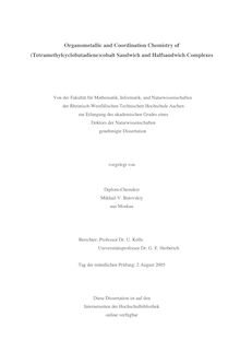 Organometallic and coordination chemistry of (Tetramethylcyclobutadiene)cobalt sandwich and halfsandwich complexes [Elektronische Ressource] / vorgelegt von Mikhail V. Butovskiy