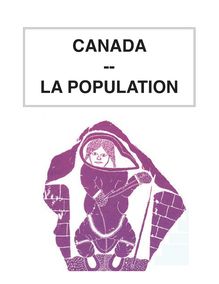 Consulter la version PDF (7 Mo ; 48 p - Canada : la population