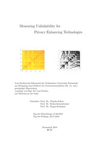 Measuring unlinkability for privacy enhancing technologies [Elektronische Ressource] / vorgelegt von Lars Fischer