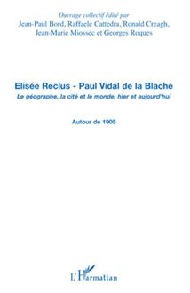 Elisée Reclus - Paul Vidal de la Blache