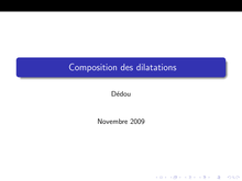 Composition des dilatations