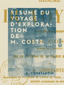 Résumé du voyage d exploration de M. Coste - Sur le littoral de la France et de l Italie