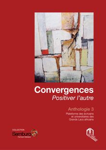 Convergences - Positiver l’autre - Anthologie 3