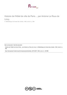 Histoire de l Hôtel de ville de Paris..., par Antoine Le Roux de Lincy.  ; n°1 ; vol.6, pg 468-468