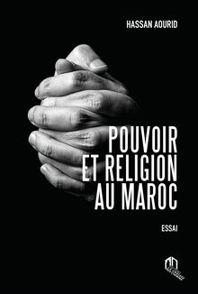 POUVOIR ET RELIGION AU MAROC