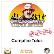 The Old Gray Goose s Story Hour; The World s Most Beloved Storyteller; Original Masters Series Re-mixed and Re-mastered; Campfire Tales